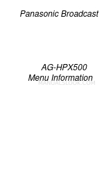 Panasonic AG-HPX500 Menu Information