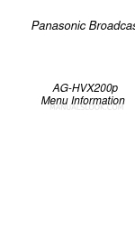 Panasonic AGHVX200P - MEMORY CARD CAMCORDER Menu Information