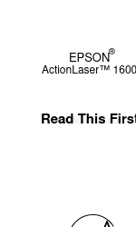 Epson ActionLaser 1600 Przeczytaj tę pierwszą instrukcję