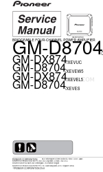 Pioneer GM-D8704XEVES Service Manual