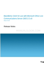 Blackberry CLIENT FOR USE WITH MICROSOFT OFFICE LIVE COMMUNICATIONS SERVER 2005 2.5.40 - S Freigabemitteilung